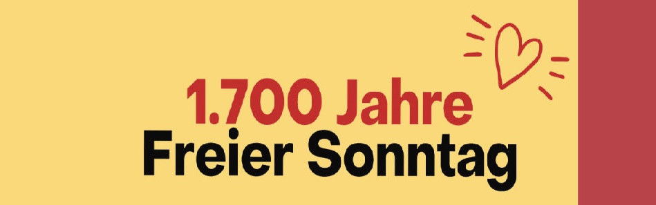 1.700 Jahre freier Sonntag